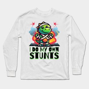 I Do My Own Stunts Long Sleeve T-Shirt